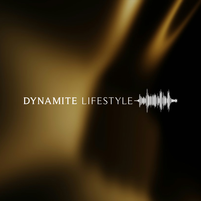 Dynamite Lifestyle